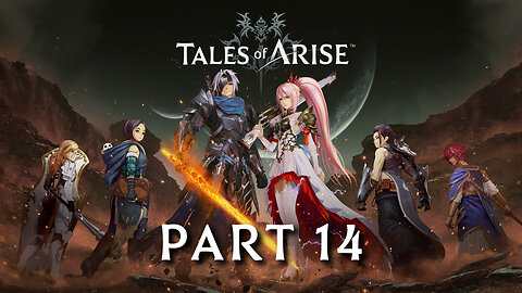 Tales of Arise Part 14 - Zephyr Goes Out in a Blaze of Glory