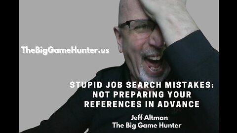 Stupid Job Search Mistakes: Not Preparing Your References in Advance