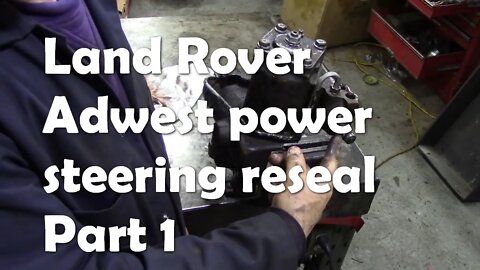 Land Rover Adwest power steering reseal. Part 1 (Real time video)