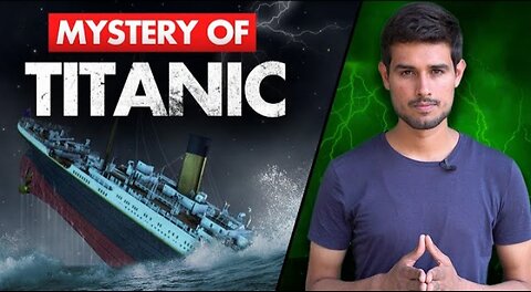 Mystery of Titanic | How the World's Greatest Ship Disappeared?