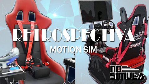 RETROSPECTIVA - MOTION SIM (Anos de estudo e Desenvolvimento)