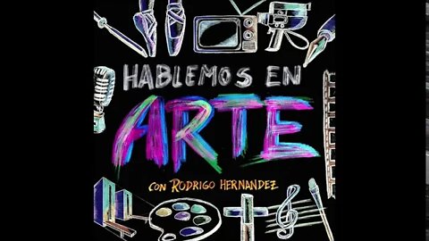 El arte como lenguaje [Parte 2] - Hablemos En Arte - T1 E06 -