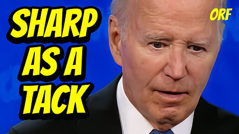 The Best Biden Ever | "Sharp as a Tack"