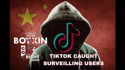 TIKTOK CAUGHT SURVEILLING USERS