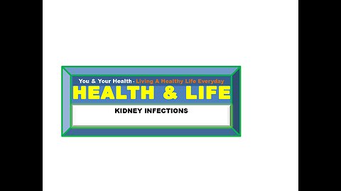 CAUSES OF KIDNEY INFECTIONS, RISK FACTORS AND TREATMENT