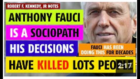 Anthony Fauci is a sociopath; his decisions have killed lots of people notes Robert F. Kennedy Jr