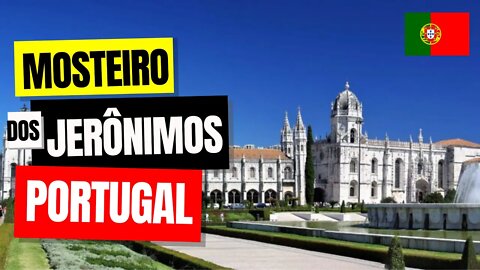 MOSTEIRO DOS JERONIMOS EM LISBOA PORTUGAL