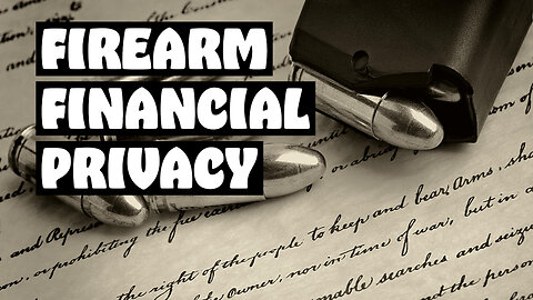 Firearm Financial Privacy: Nullification Status Report