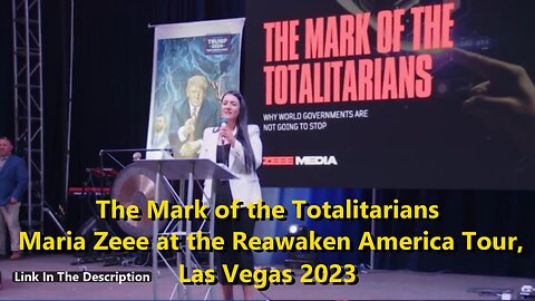 The Mark of the Totalitarians - Maria Zeee at the Reawaken America Tour, Las Vegas 2023