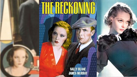 THE RECKONING (1932) Sally Blane, James Murray & Edmund Breese | Crime, Drama | B&W