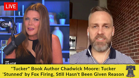 "Tucker" Book Author Chadwick Moore: Tucker 'Stunned' by Fox Firing, Still Hasn't Been Given Reason