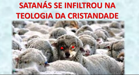 Satanás se infiltrou-se na Cristandade