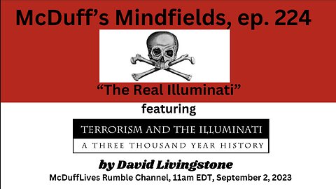 McDuff's Mindfields, ep. 224: "The Real Illuminati"