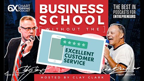 Business | Customer Service Excellence - Ep. 132