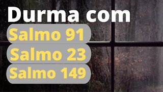 Durma com o Salmo 91, Salmo 23 e Salmo 149