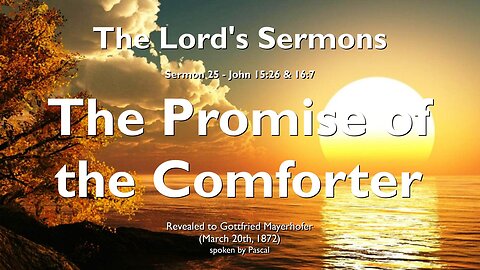 The Promise of the Comforter... The Divine Spirit of Truth ❤️ Jesus elucidates John 15:26 & 16:7