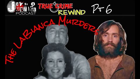 Manson Murders Part 6 - The LaBianca Killings - Case Rewind