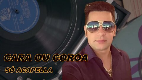 Cara ou Coroa - Léo Magalhães ACapella