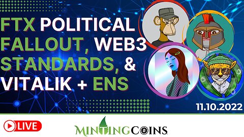 FTX + U.S. Political Fallout, & Standards for Web3/Defi, & Vitalik.eth + ENS!