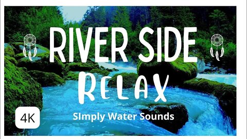 RIVERSIDE RELAX- SO CALMING! Simply water no music! #riverside #riversounds #riversoundsforsleeping