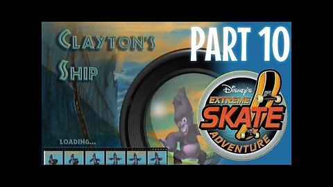 Disney's Extreme Skate Adventure Playthrough Part 10: Clayton's Ship