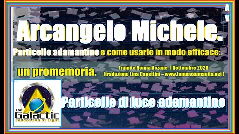 Arcangelo Michele. Particelle adamantine e come usarle in modo efficace: un promemoria.