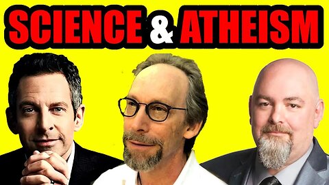 God Is Dead - Sam Harris, Lawrence Krauss & Matt Dillahunty