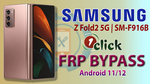 Samsung Galaxy Z Fold2 5G FRP Bypass 1 Click Only | Samsung Google Account Bypass Totally Free