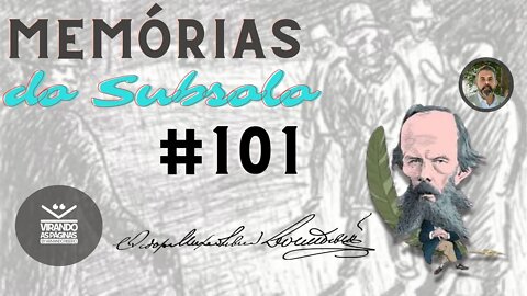 Memórias do Subsolo F Dostoiévski #101 Por Armando Ribeiro Virando as Páginas