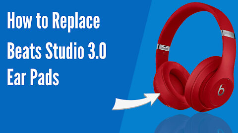 How to Replace Beats Studio3 Headphones Ear Pads/Cushions | Geekria