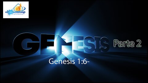 Genesis Parte 2