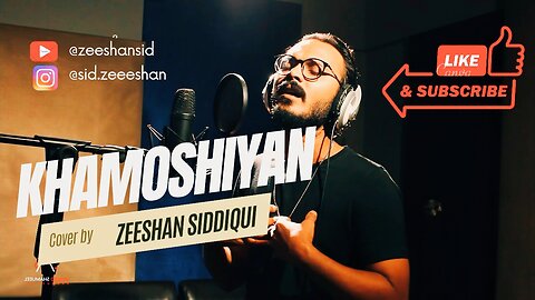 Khamoshiyan || Zeeshan Siddiqui || Cover Song