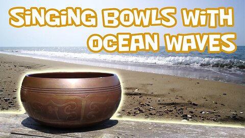 Singing bowls with ocean waves #4