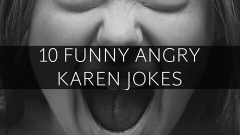 10 Funny Karen JOKES About Crazy Angry KARENS !!!