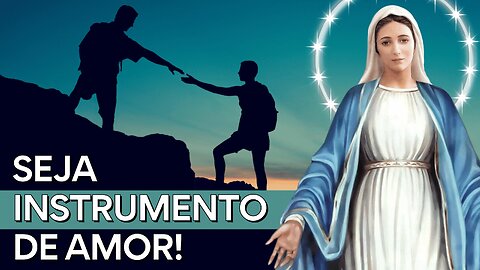 Mensagem de Nossa Senhora em Medjugorje: Seja INSTRUMENTO de AMOR para os que NÃO CONHECEM Deus"