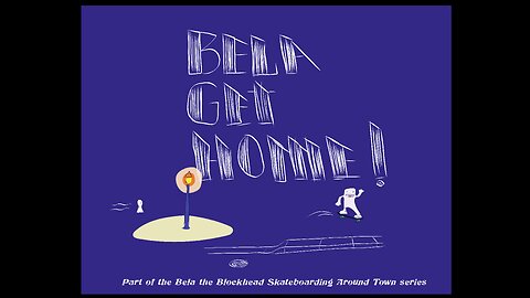 Bela Get Home! An animated short