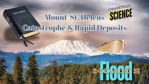 Mount St Helens Eruption Catastrophe & Noahs Flood