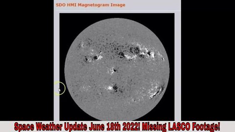 Space Weather Update June 18th 2022! 9.5 Hours Removed From LASCO!