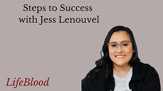 Steps to Success with Jess Lenouvel