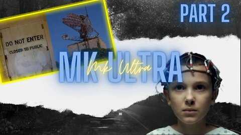 Mk Ultra Part 2: THE MONTAUK PROJECT