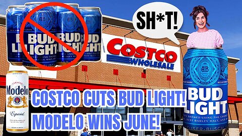 Costco Stores DROPPING BUD LIGHT after Dylan Mulvaney BACKLASH! Modelo Beer SALES OWNS PRIDE MONTH!