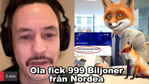 Ola fick 999 Biljoner på sitt Bankkonto