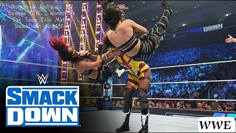 Full Action Morgan & Rodriguez vs Damage CTRL Women’s Tag Team Title Match SmackDown