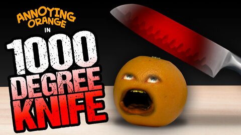 Annoying Fruits- 1000 Degree Knife!