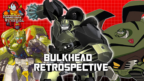 Bulkhead Retrospective - The Autobot's Lovable Wrecking Ball