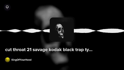 cut throat 21 savage kodak black trap type beat by KingOfYourHood