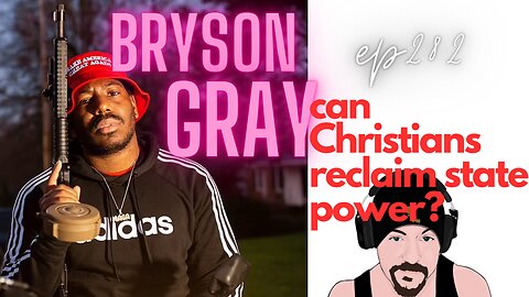 The Culture War with Bryson Gray