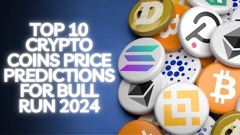 Price Prediction for Bull run of Top 10 Crypto Coins with Strong Fundamentals