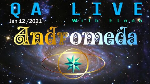 QA LIVE - Andromeda - January 12 2021