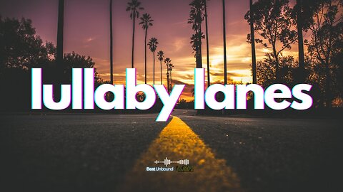 Lullaby Lanes